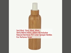 5ml,10ml, 15ml, 20ml, 30ml, 50ml,100ml,150ml, 200ml All Inclusive Natural Bamboo PET Liner Sprayer Bottles For Perfume Toner